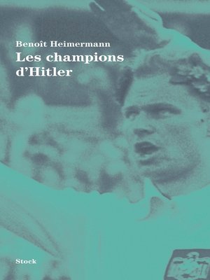 cover image of Les champions d'Hitler